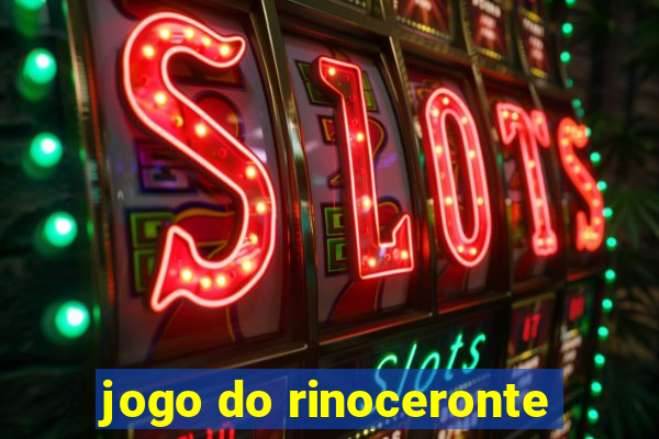 jogo do rinoceronte